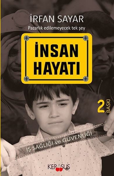 İnsan Hayatı: İş Sağlığı ve Güvenliği