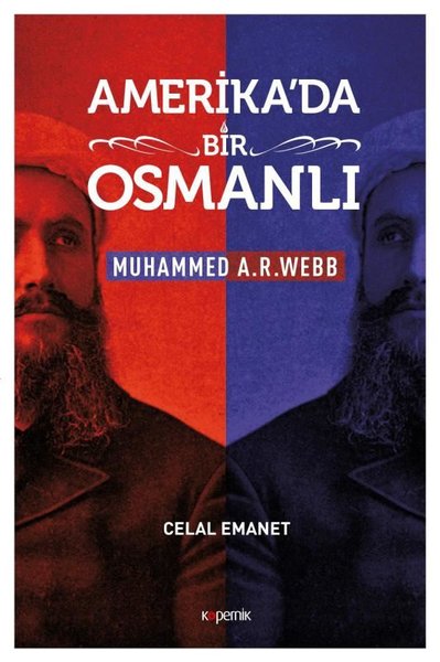 Amerika'da Bir Osmanlı-Muhammed A.R.Webb