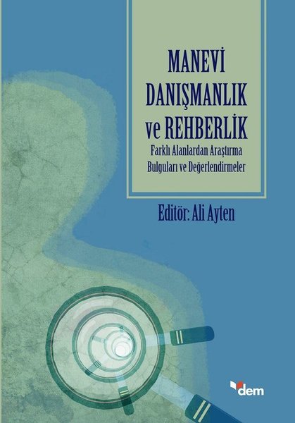 Manevi Danışmanlık ve Rehberlik-Farklı Alanlarda Araştırma Bulguları ve Değerlendirmeler