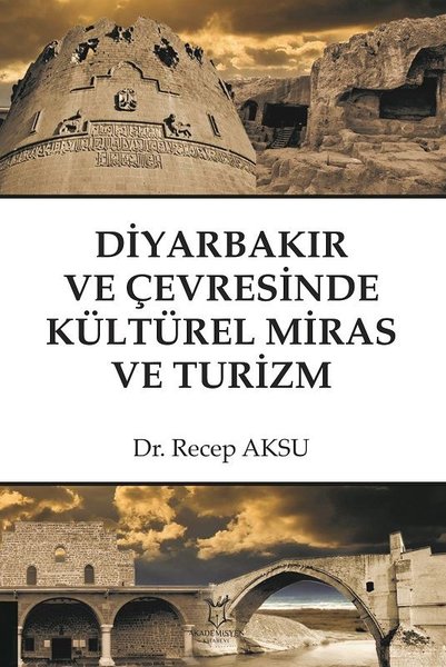 Diyarbakır ve Çevresinde Kültürel Miraz ve Turizm