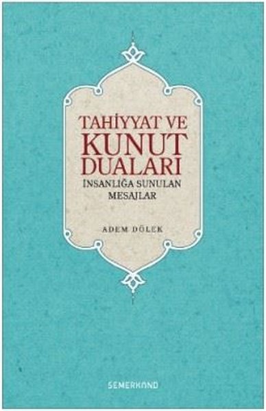 Tahiyyat ve Kunut Duaları