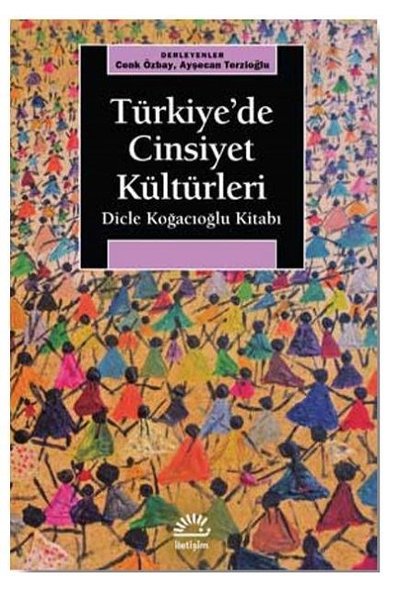 Türkiye'de Cinsiyet Kültürleri-Dicle Koğacıoğlu Kitabı
