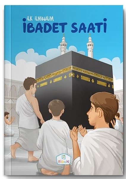 İbadet Saati-İlk İlmihalim
