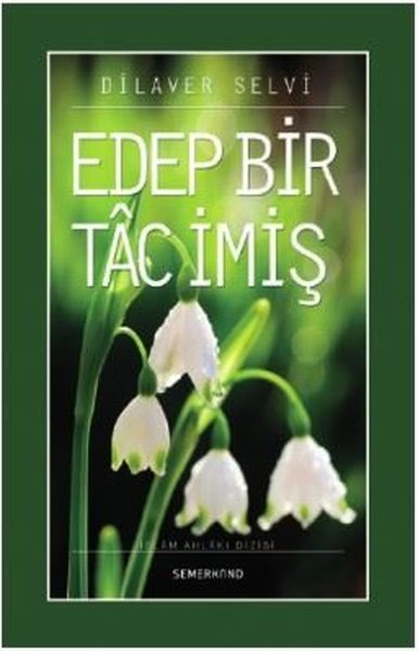 Edep Bir Tac İmiş