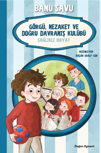 Sağlıklı Hayat 3-Görgü Nezaket ve Doğru Davranış Kulübü