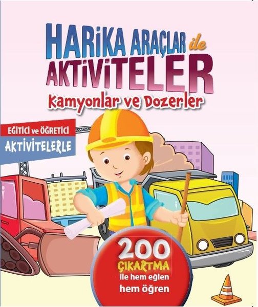 Kamyonlar ve Dozerler-Harika Araçlar Aktiviteler