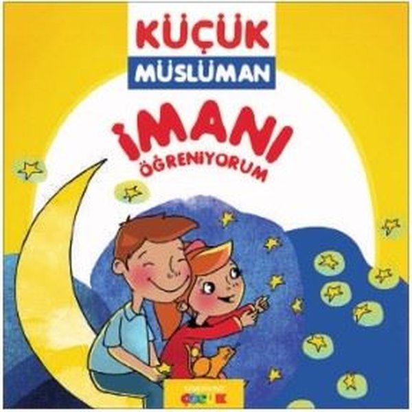 İmanı Öğreniyorum-Küçük Müslüman