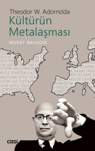 Theodor W. Adorno'da Kültürün Metalaşması