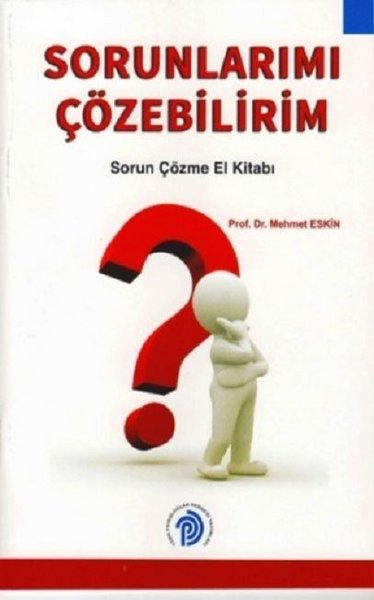 Sorunlarımı Çözebilirim-Sorun Çözme El Kitabı