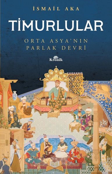 Timurlular-Orta Asya'nın Parlak Devri