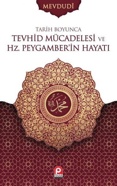 Tarih Boyunca Tevhid Mücadelesi ve Hz.Peygamber'in Hayatı Seti-2 Cilt Takım