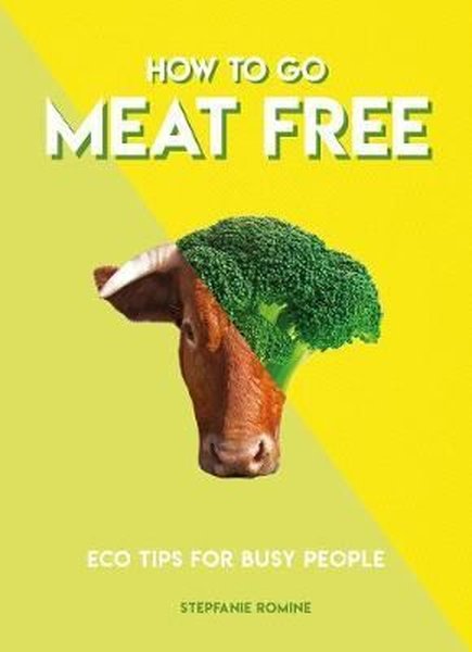 How To Go Meat Free (Eco Tips for Busy People)