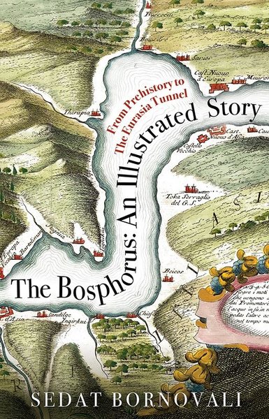 The Bosphorus: An Illustrated Story