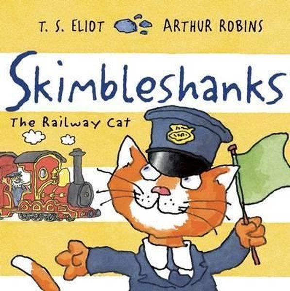 Skimbleshanks: The Railway Cat (Old Possum's Cats)