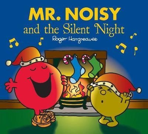 Mr Noisy and the Silent Night (Mr. Men & Little Miss Celebrations)