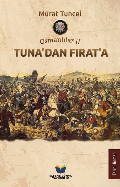 Osmanlılar 2-Tuna'dan Fırat'a