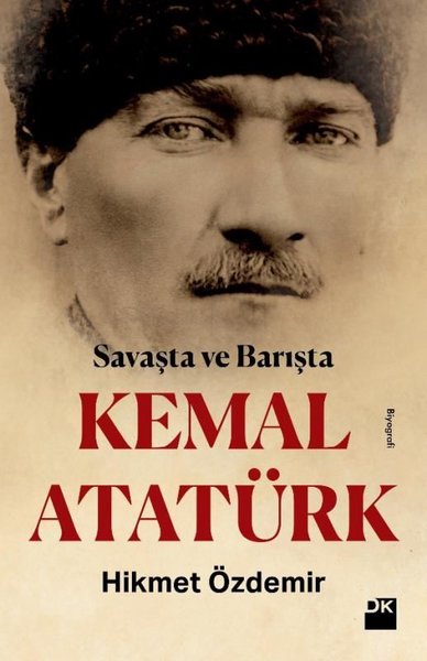 Savaşta ve Barışta Kemal Atatürk