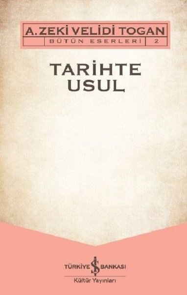 Tarihte Usul-Bütün Eserleri 2