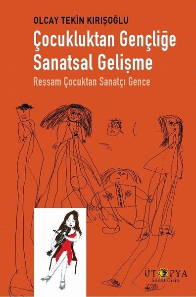 Çocukluktan Gençliğe Sanatsal Gelişme-Ressam Çocuktan Sanatçı Gence