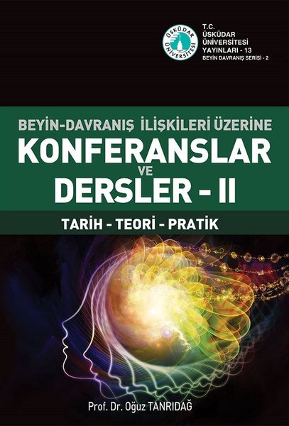 Beyin-Davranış İlişkileri Üzerine Konferanslar ...