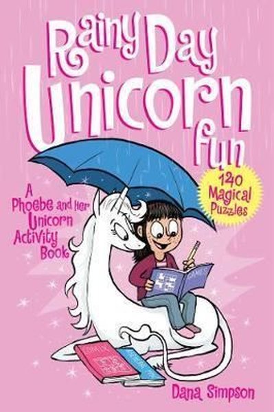 Rainy Day Unicorn Fun: A Phoebe and Her Unicorn Activity Book (Phoebe & Her Unicorn 6)