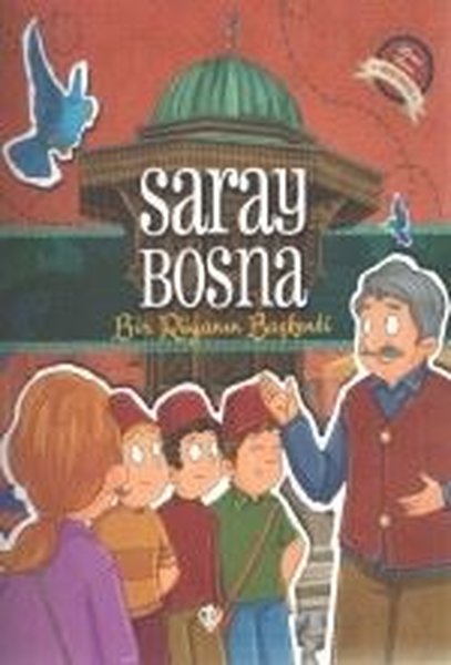 Saray Bosna-Bir Rüyanın Başkenti