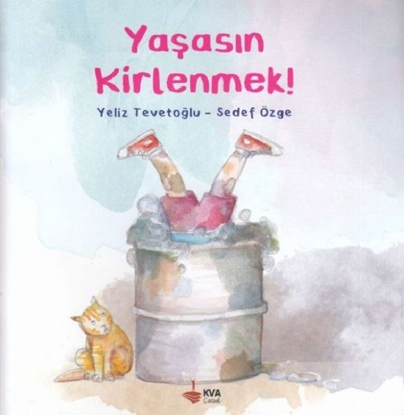 Yaşasın Kirlenmek!