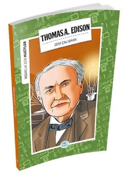 Thomas A. Edison-İnsanlık İçin Mucitler