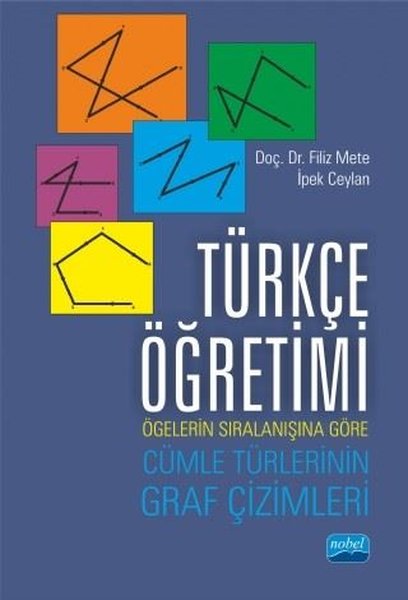 Türkçe Öğretimi: Ögelerin Sıralanışına Göre Cümle Türlerinin Graf Çizimleri