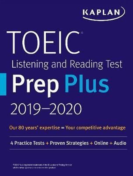 TOEIC Listening and Reading Test Prep Plus 2019-2020: 4 Practice Tests + Proven Strategies + Online