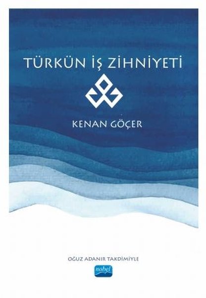 Türkün İş Zihniyeti