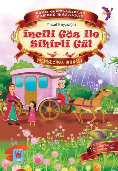 İncili Göz ile Sihirli Gül-Makedonya Masalı