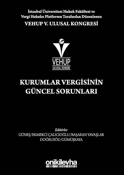 Kurumlar Vergisinin Güncel Sorunları-VEHUP 5.Ulusal Kongresi