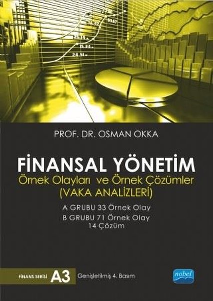 Finansal Yönetim-Örnek Olayları ve Örnek Çözümleri-Vaka Analizleri