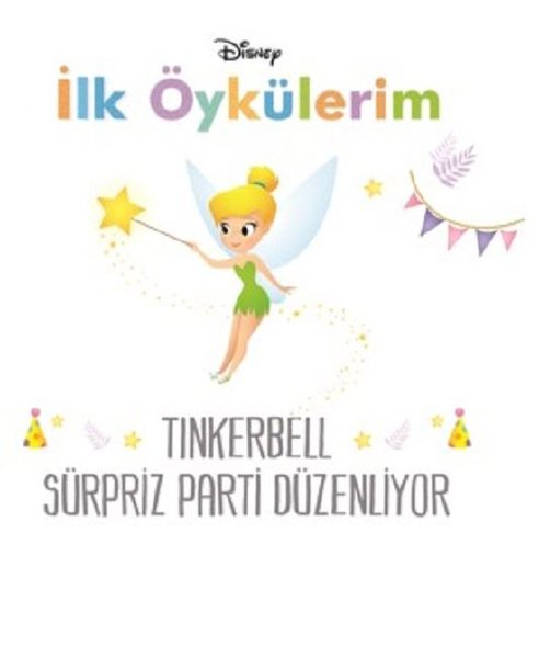 Disney İlk Öykülerim-Tinkerbell Sürpriz Parti Düzenliyor