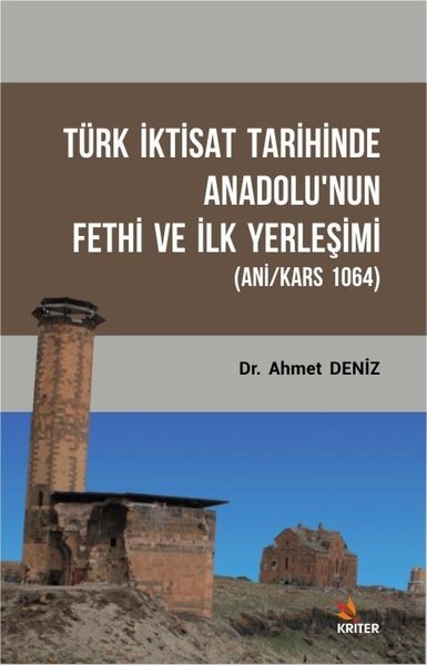 Türk İktisat Tarihinde Anadolu'nun Fethi ve İlk Yerleşimi