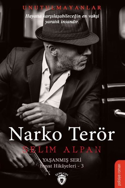 Narko Terör-Yaşanmış Seri Hayat Hikayeleri-3