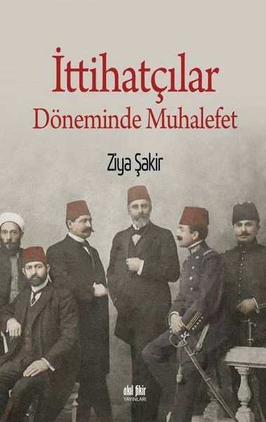 İttihatçılar Döneminde Muhalefet