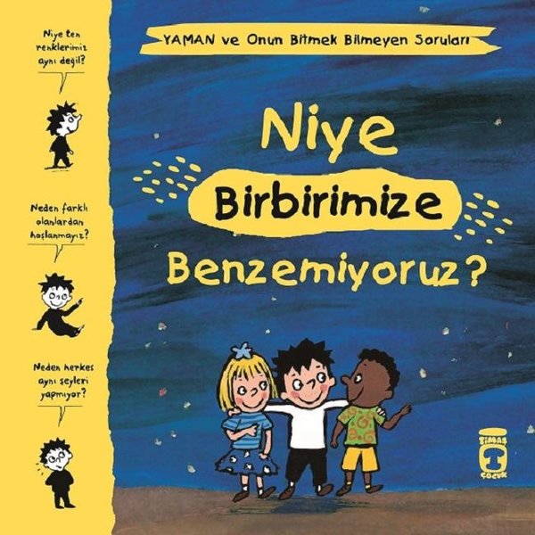 Niye Birbirimize Benzemiyoruz?-Yaman ve Onun Bitmek Bilmeyen Soruları