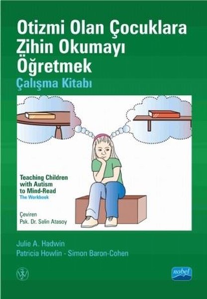 Otizmi Olan Çocuklara Zihin Okumayı Öğretmek Çalışma Kitabı