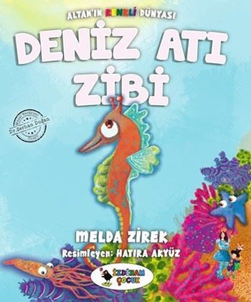 Deniz Atı Zibi-Altan'ın Renkli Dünyası