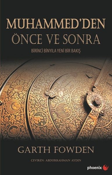 Muhammed'den Önce ve Sonra-Birinci Binyıla Yeni Bir Bakış