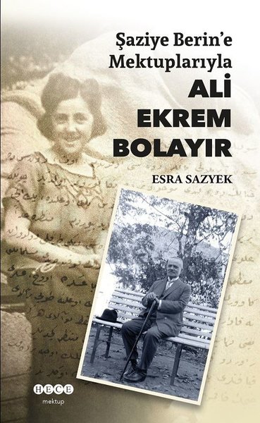 Şaziye Berlin'e Mektuplarıyla Ali Ekrem Bolayır