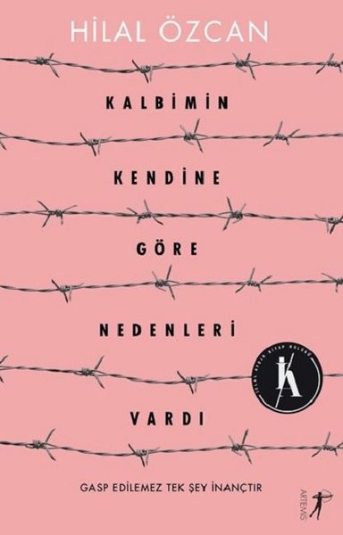 Kalbimin Kendine Göre Nedenleri Vardı