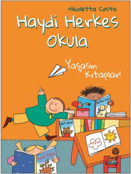 Yaşasın Kitaplar-Haydi Herkes Okula