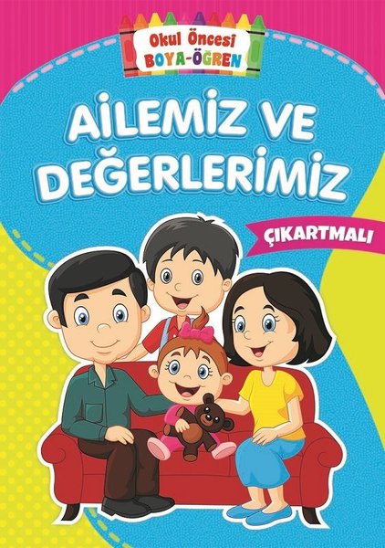 Ailemiz ve Değerlerimiz-Okul Öncesi Boya Öğren