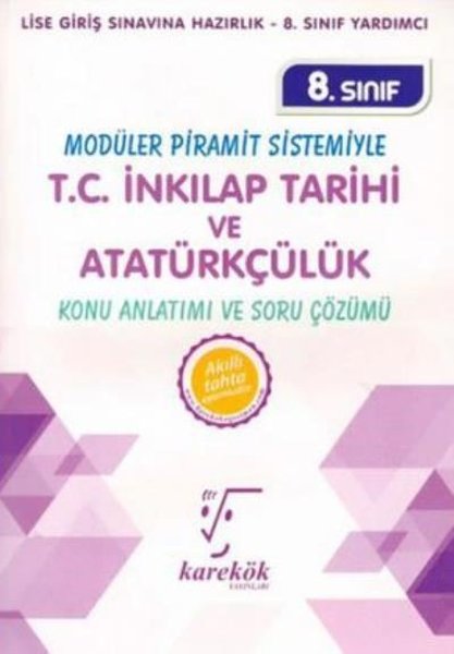 8.Sınıf Modüler Piramit Sistemiyle T.C. İnkılap Tarihi ve Atatürkçülük Konu Anlatımı ve Soru Çözümü