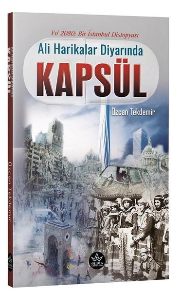 Ali Harikalar Diyarında: Kapsül-Yıl 2080-Bir İstanbul Distopyası