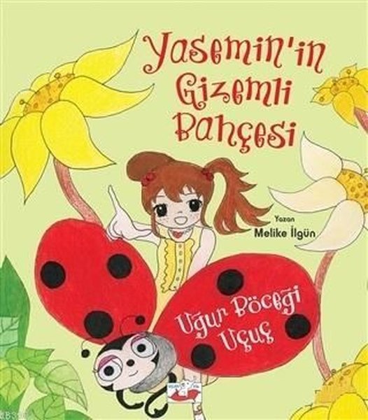 Yasemin'in Gizemli Bahçesi: Uğur Böceği Uçuç