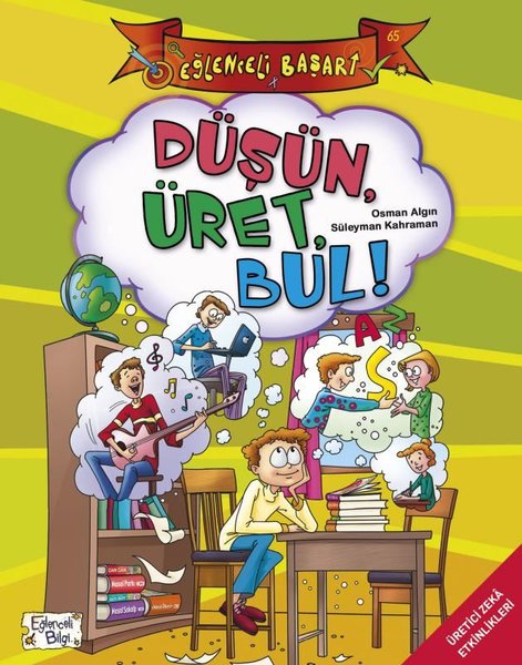 Düşün Üret Bul!-Eğlenceli Başarı